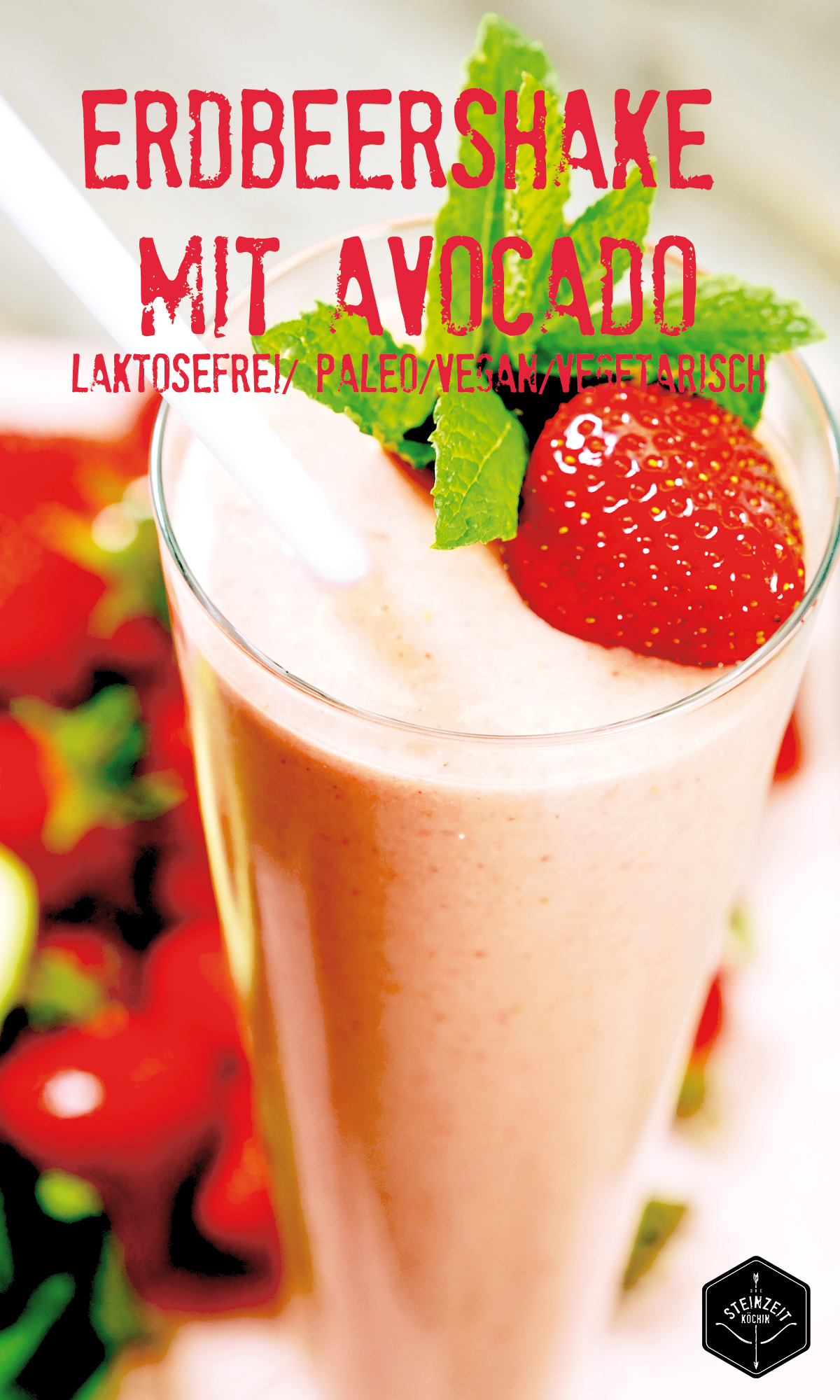 Erdbeer-Smoothie, kohlehydratfrei, laktosefrei, Paleo, Frühstücksidee, gesundes Essen, fruchtig, Avocados, abnehmen